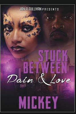 Book cover for Stuck Between Pain And Love