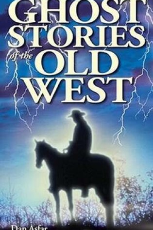 Cover of Ghost Stories of the Old West