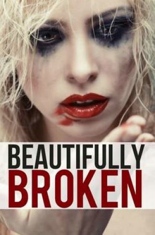 Cover of Beautifully Broken