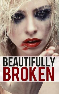 Cover of Beautifully Broken