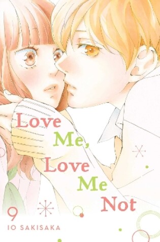 Cover of Love Me, Love Me Not, Vol. 9