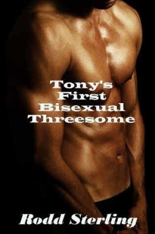 Cover of Tony's First Bisexual Threesome