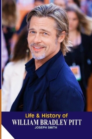 Cover of Life And History Of Williams Bradley Pitt