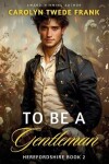 Book cover for To Be a Gentleman