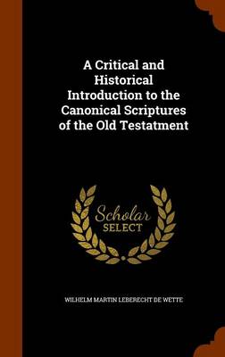 Book cover for A Critical and Historical Introduction to the Canonical Scriptures of the Old Testatment