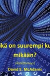 Book cover for Mika on suurempi kuin mikaan?