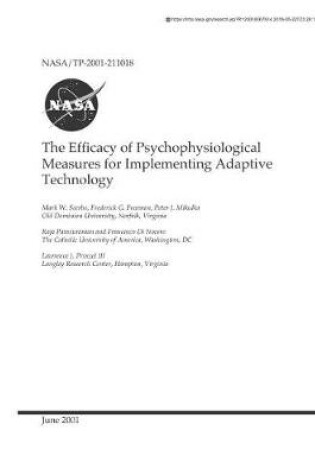 Cover of The Efficacy of Psychophysiological Measures for Implementing Adaptive Technology