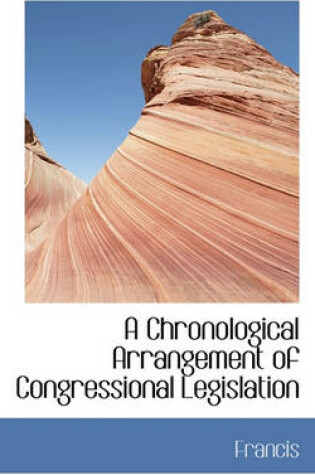 Cover of A Chronological Arrangement of Congressional Legislation