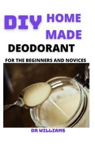 Cover of DIY Home Made Deodorant