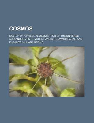 Book cover for Cosmos (Volume 3, PT. 1); Sketch of a Physical Description of the Universe