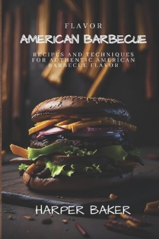 Cover of American Barbecue Flavor