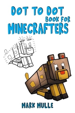 Cover of Dot to Dot Book for Minecrafters