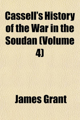 Book cover for Cassell's History of the War in the Soudan (Volume 4)