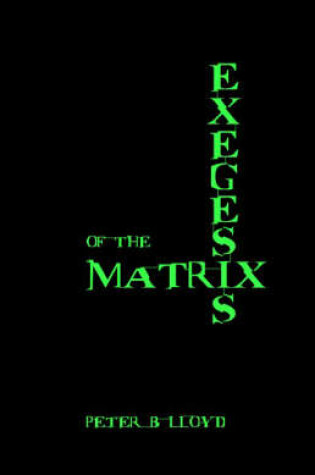 Cover of Exegesis of the Matrix