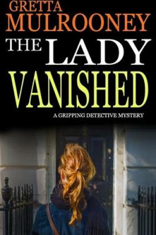 Cover of THE LADY VANISHED a gripping detective mystery