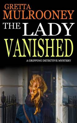 Book cover for THE LADY VANISHED a gripping detective mystery