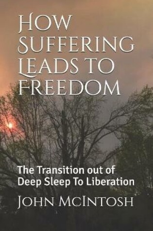 Cover of How Suffering Leads to Freedom