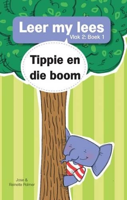 Cover of Leer my lees (Vlak 2 Boek 1): Tippie en die boom