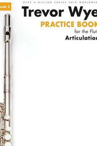 Cover of Trevor Wye Practice Book For The Flute Book 3