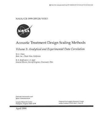 Book cover for Acoustic Treatment Design Scaling Methods. Volume 5; Analytical and Experimental Data Correlation