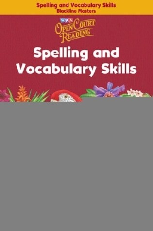 Cover of Open Court Reading, Spelling and Vocabulary Skills Blackline Masters, Grade 6