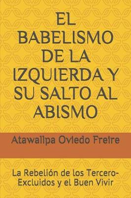 Cover of El Babelismo de la Izquierda Y Su Salto Al Abismo