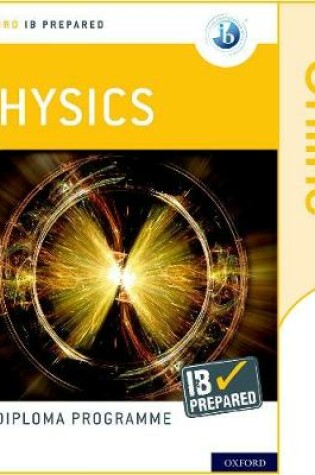 Cover of Oxford IB Diploma Programme: IB Prepared: Physics (Online)