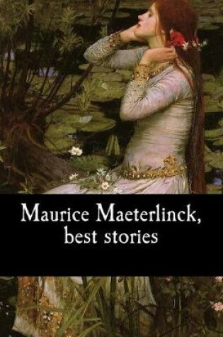 Cover of Maurice Maeterlinck, best stories