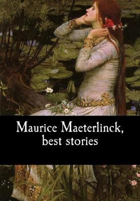 Book cover for Maurice Maeterlinck, best stories