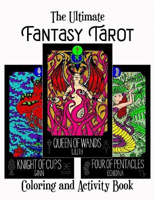 Book cover for The Ultimate Fantasy Tarot Coloring And Activity Book