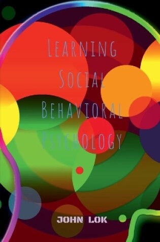 Cover of Learning Social Behavioral Psychology