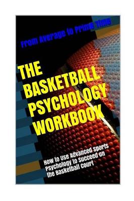 Cover of The Basketball Psychology Workbook