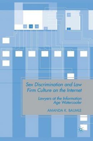 Cover of Sex Discrimination and Law Firm Culture on the Internet