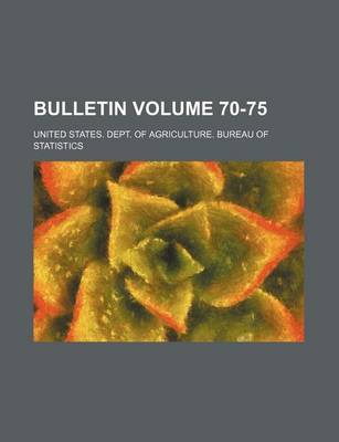 Book cover for Bulletin Volume 70-75