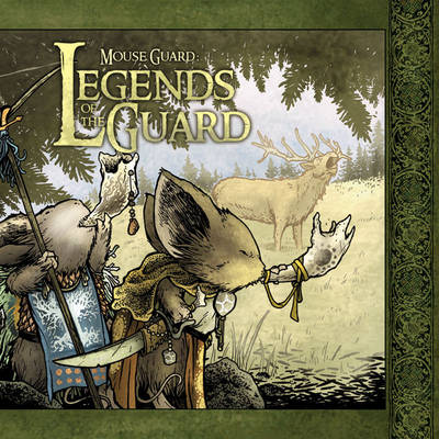 Cover of Mouse Guard: Legends of the Guard Volume 1