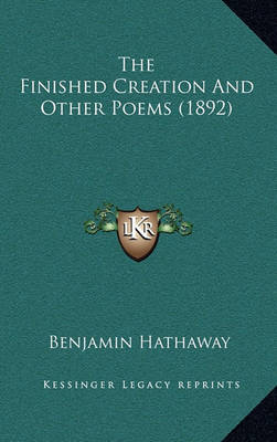 Book cover for The Finished Creation and Other Poems (1892)