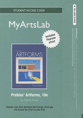 Book cover for NEW MyLab Arts with Pearson eText -- Standalone Access Card -- for Prebles' Artforms