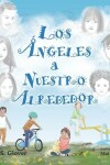 Book cover for Los Angeles a Nuestro Alrededor