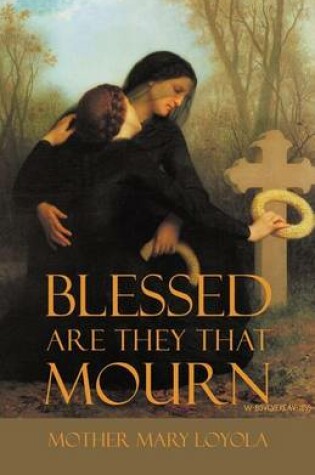 Cover of Blessed are they that Mourn