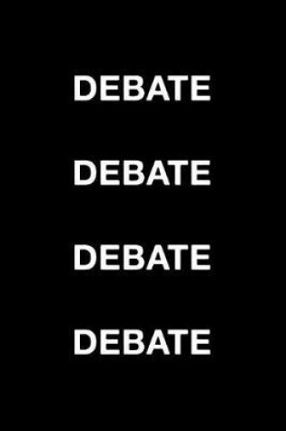 Cover of Debate Debate Debate Debate