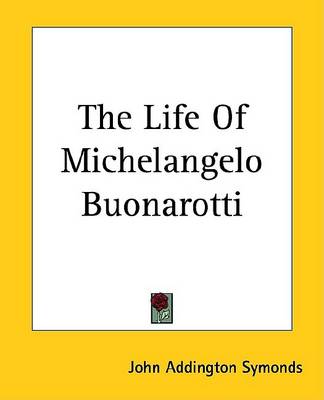 Cover of The Life of Michelangelo Buonarotti
