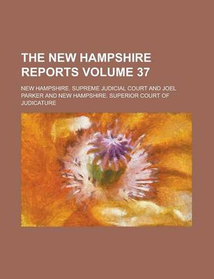 Book cover for The New Hampshire Reports Volume 37