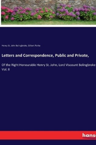 Cover of Letters and Correspondence, Public and Private,