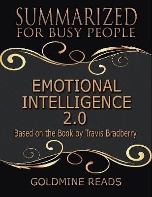 Book cover for Emotional Intelligence 2.0 - Summarized for Busy People: Based On the Book By Travis Bradberry