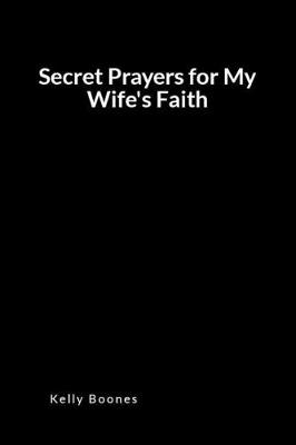 Book cover for Secret Prayers for My Wife's Faith