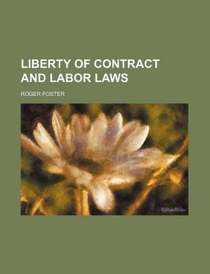 Book cover for Liberty of Contract and Labor Laws