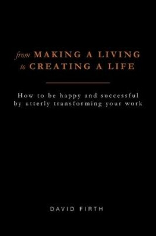 Cover of From Making a Living to Creating a Life