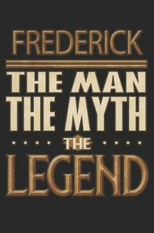Cover of Frederick The Man The Myth The Legend