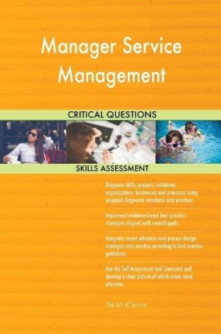 Cover of Manager Service Management Critical Questions Skills Assessment