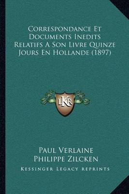 Book cover for Correspondance Et Documents Inedits Relatifs a Son Livre Quinze Jours En Hollande (1897)